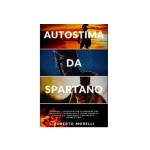Autostima da spartano Roberto Morelli