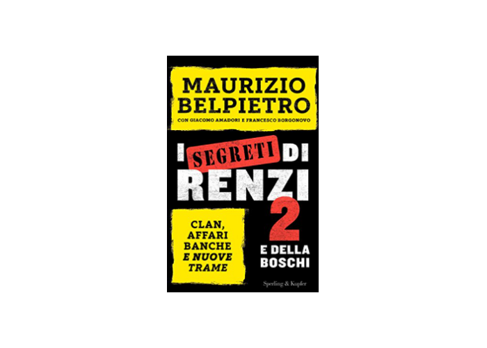 i segreti di Renzi 2 e della Boschi